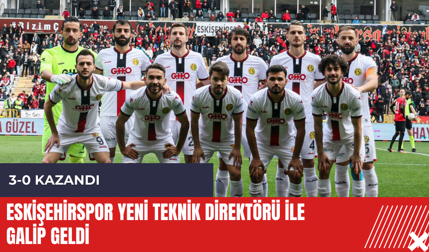 Eskişehirspor yeni teknik direktörü ile galip geldi