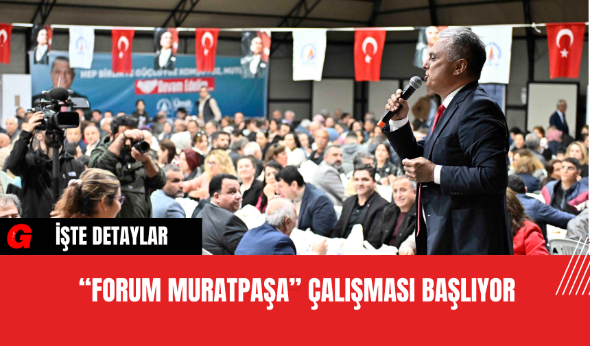 “Forum Muratpaşa” Çalışması Başlıyor