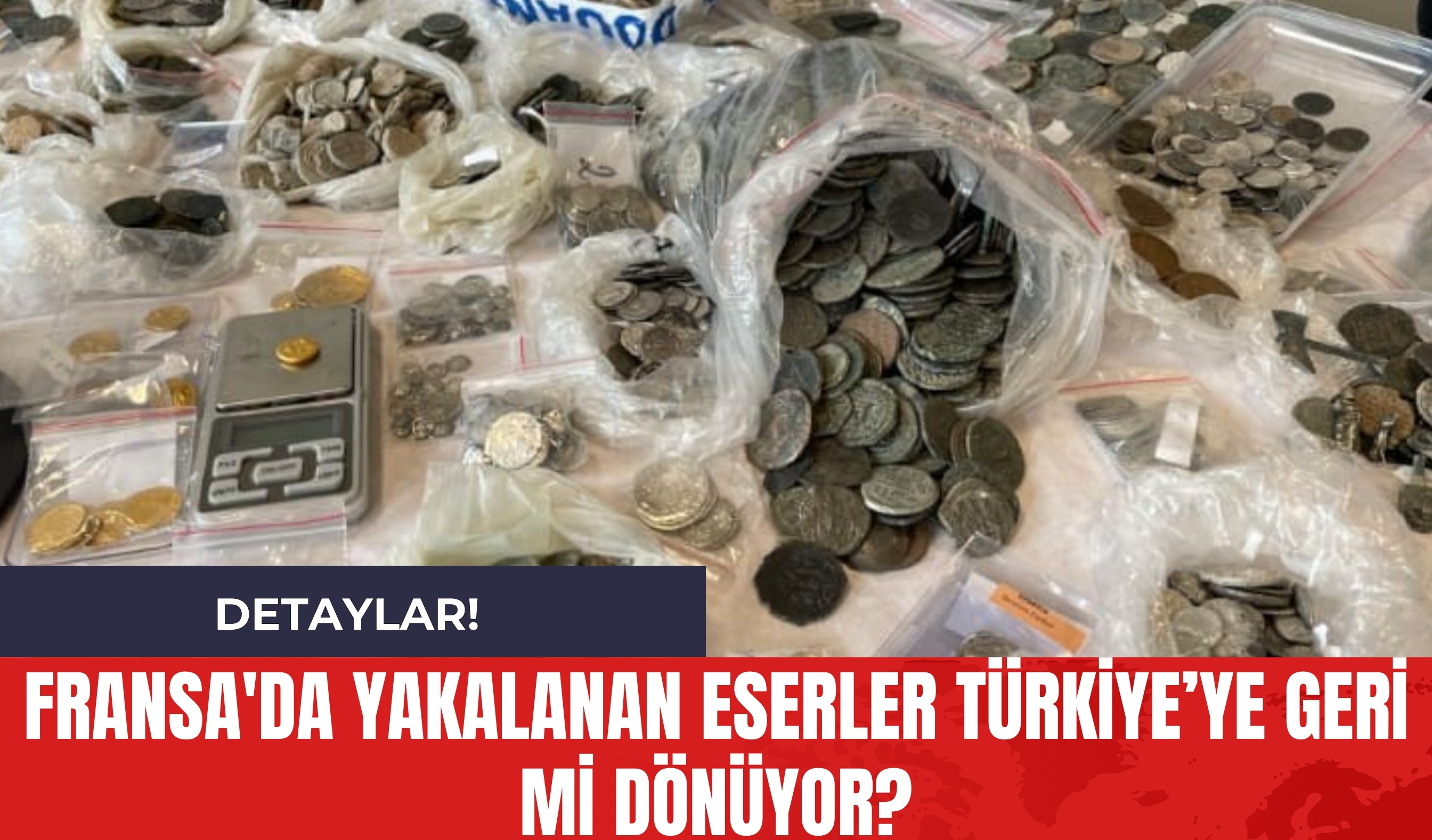 Fransa'da Yakalanan Eserler Türkiye’ye Geri Mi Dönüyor?