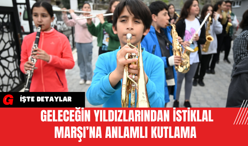 Geleceğin Yıldızlarından İstiklal Marşı’na Anlamlı Kutlama