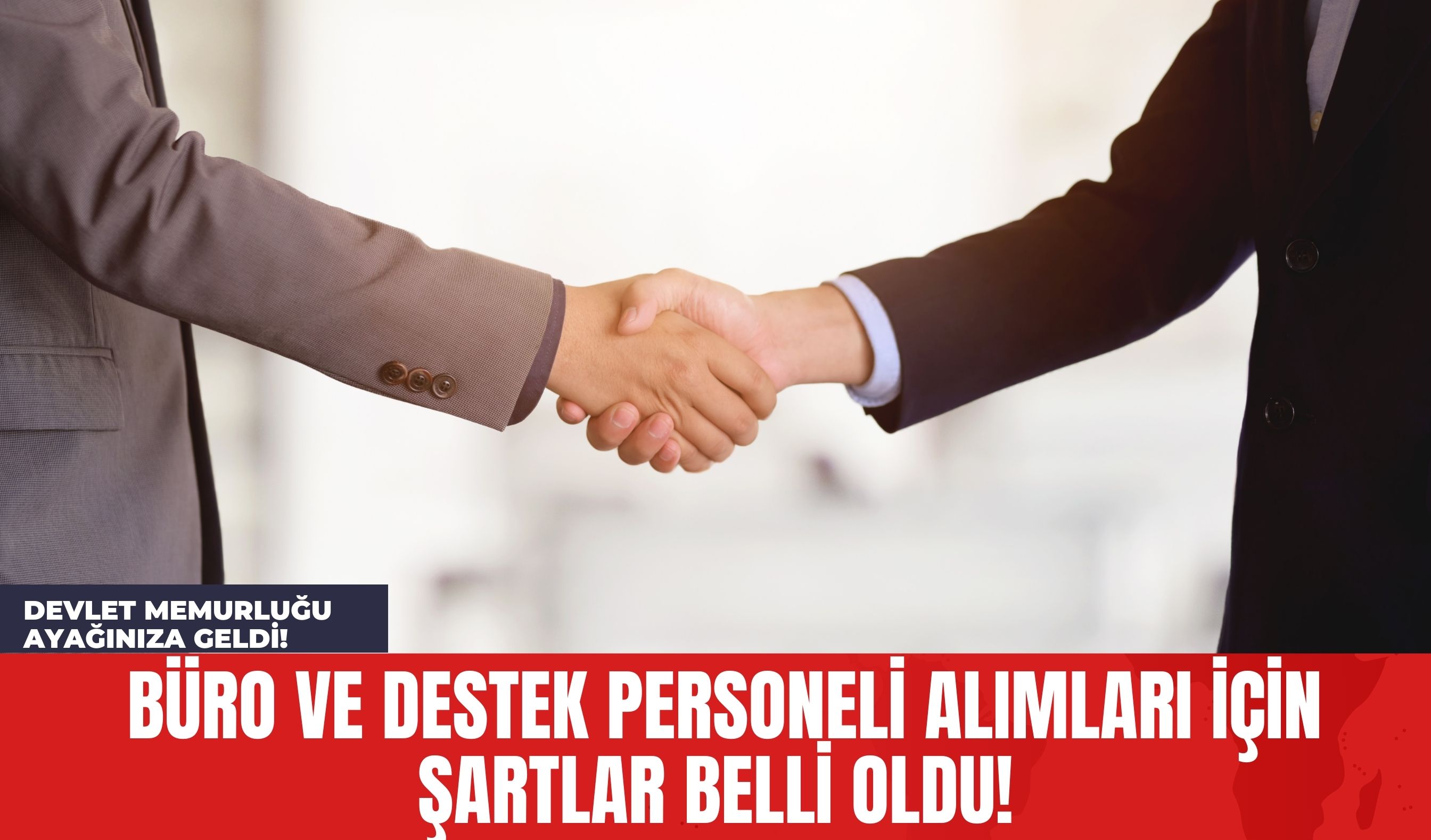 Devlet Memurluğu Ayağınıza Geldi! Büro ve Destek Personeli Alımları İçin Şartlar Belli Oldu!