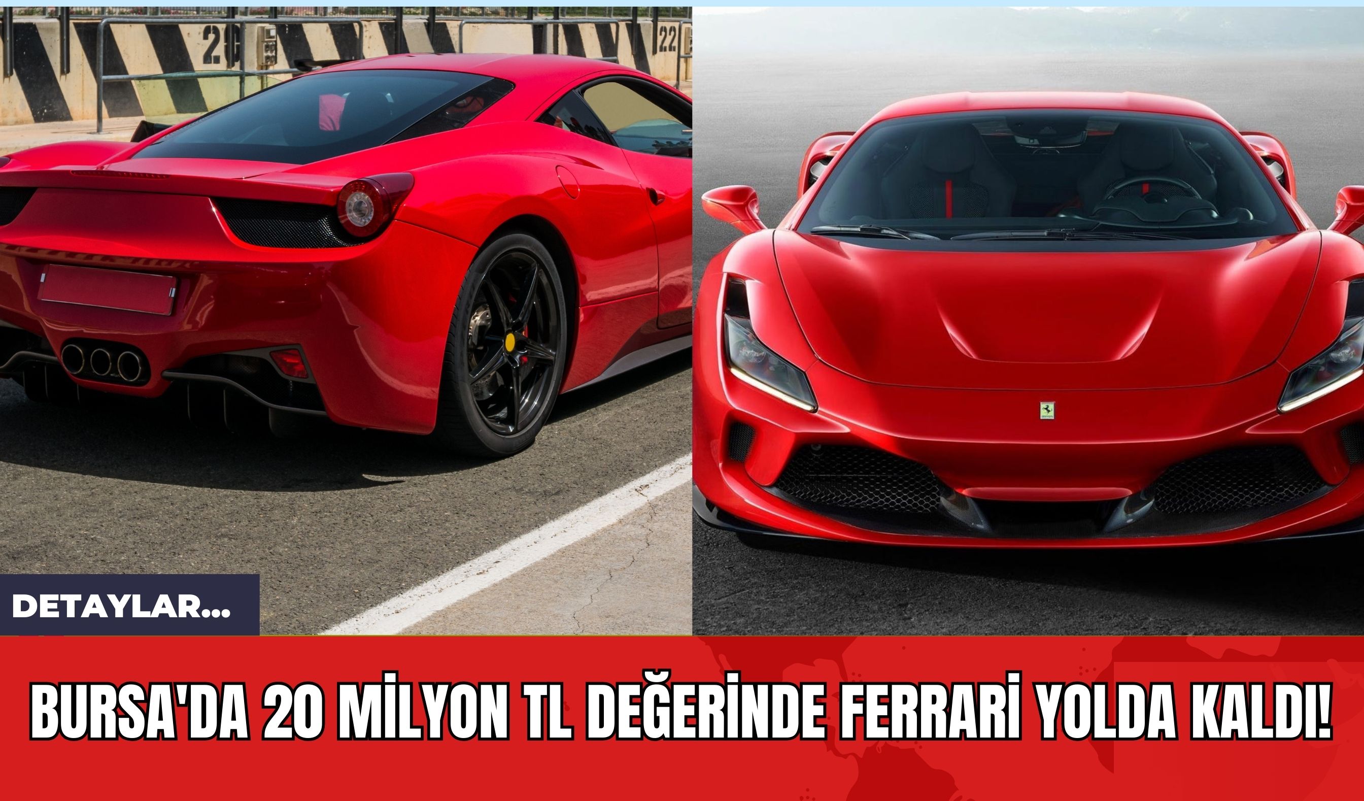 Bursa'da 20 Milyon TL Değerinde Ferrari Yolda Kaldı!