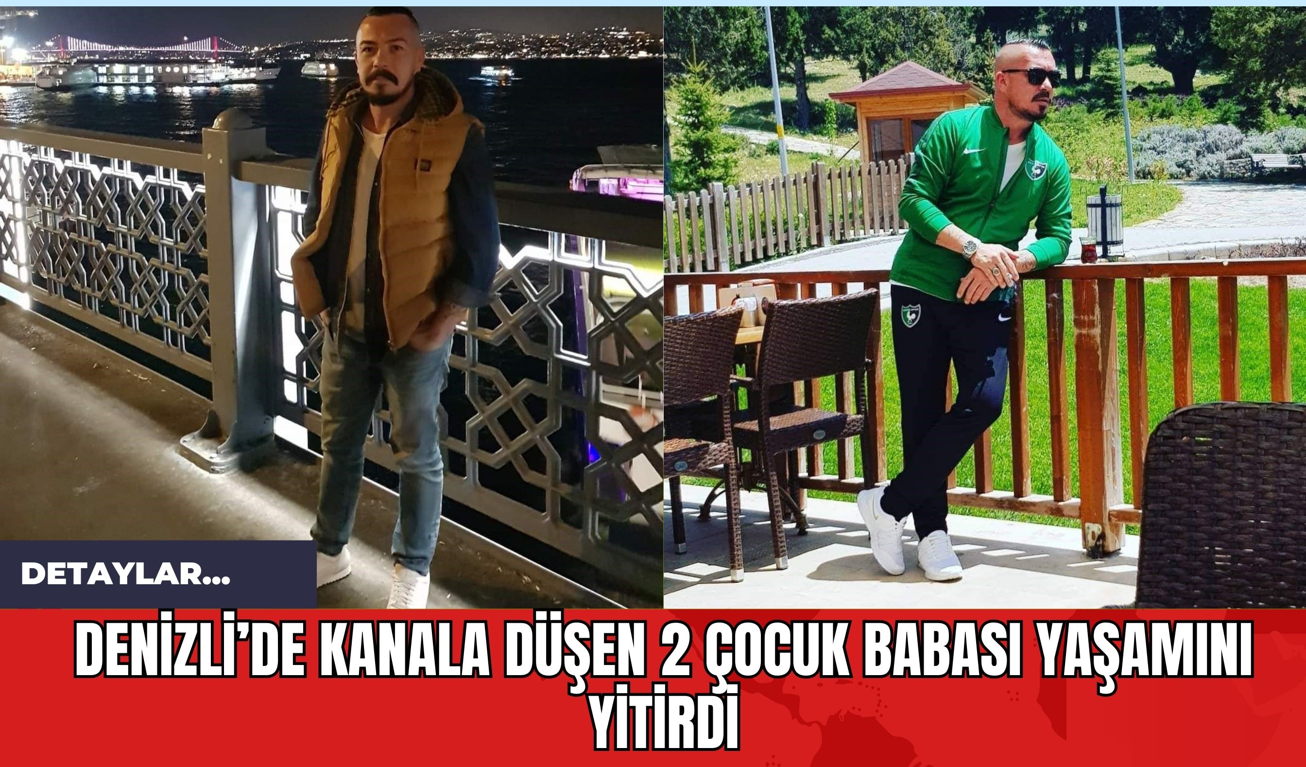 Denizli’de Kanala Düşen 2 Çocuk Babası Yaşamını Yitirdi