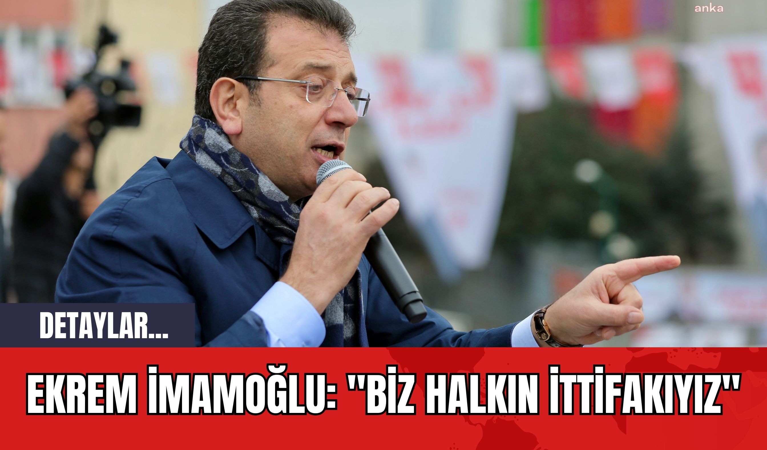 Ekrem İmamoğlu: "Biz Halkın İttifakıyız"