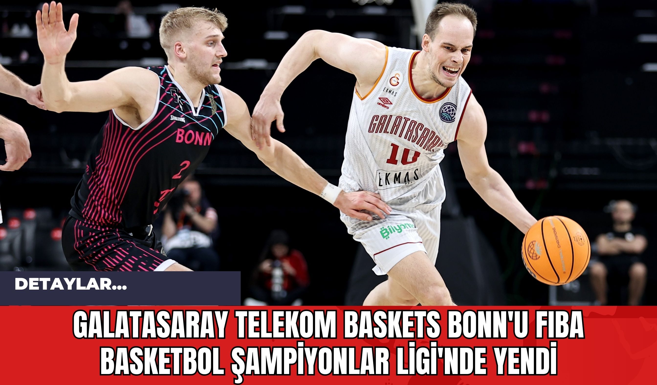 Galatasaray Telekom Baskets Bonn'u FIBA Basketbol Şampiyonlar Ligi'nde Yendi