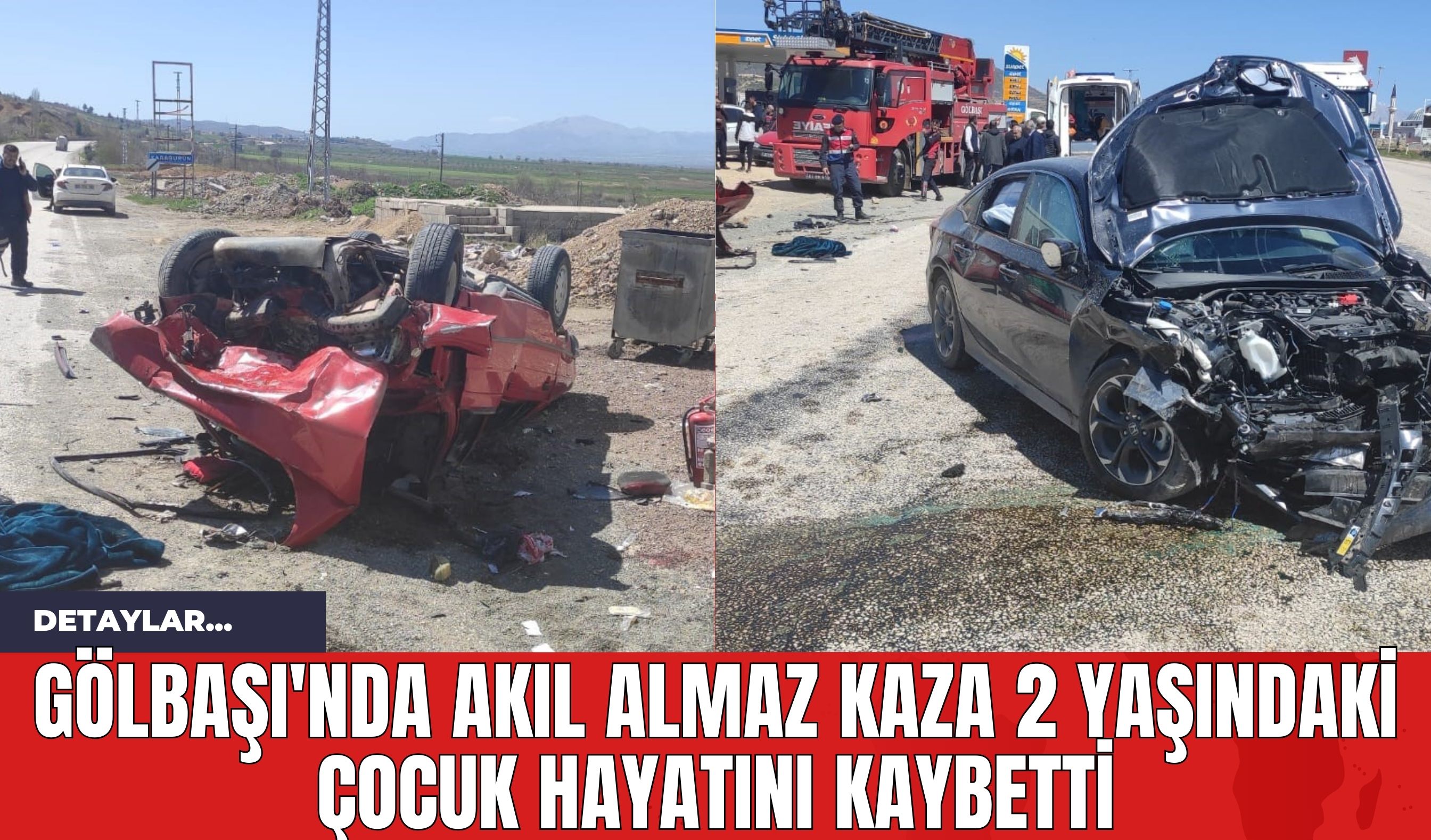 Gölbaşı'nda Akıl Almaz Kaza 2 Yaşındaki Çocuk Hayatını Kaybetti