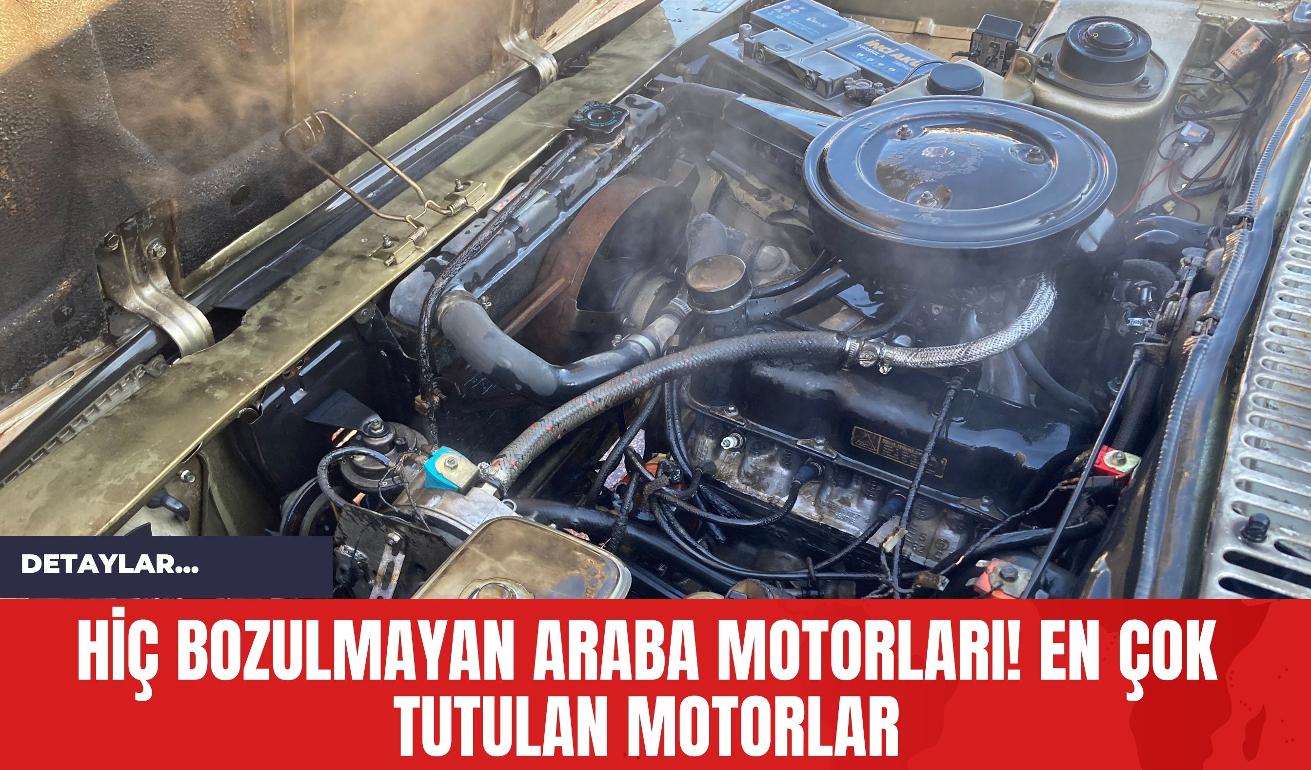 Hiç Bozulmayan Araba Motorları! En Çok Tutulan Motorlar