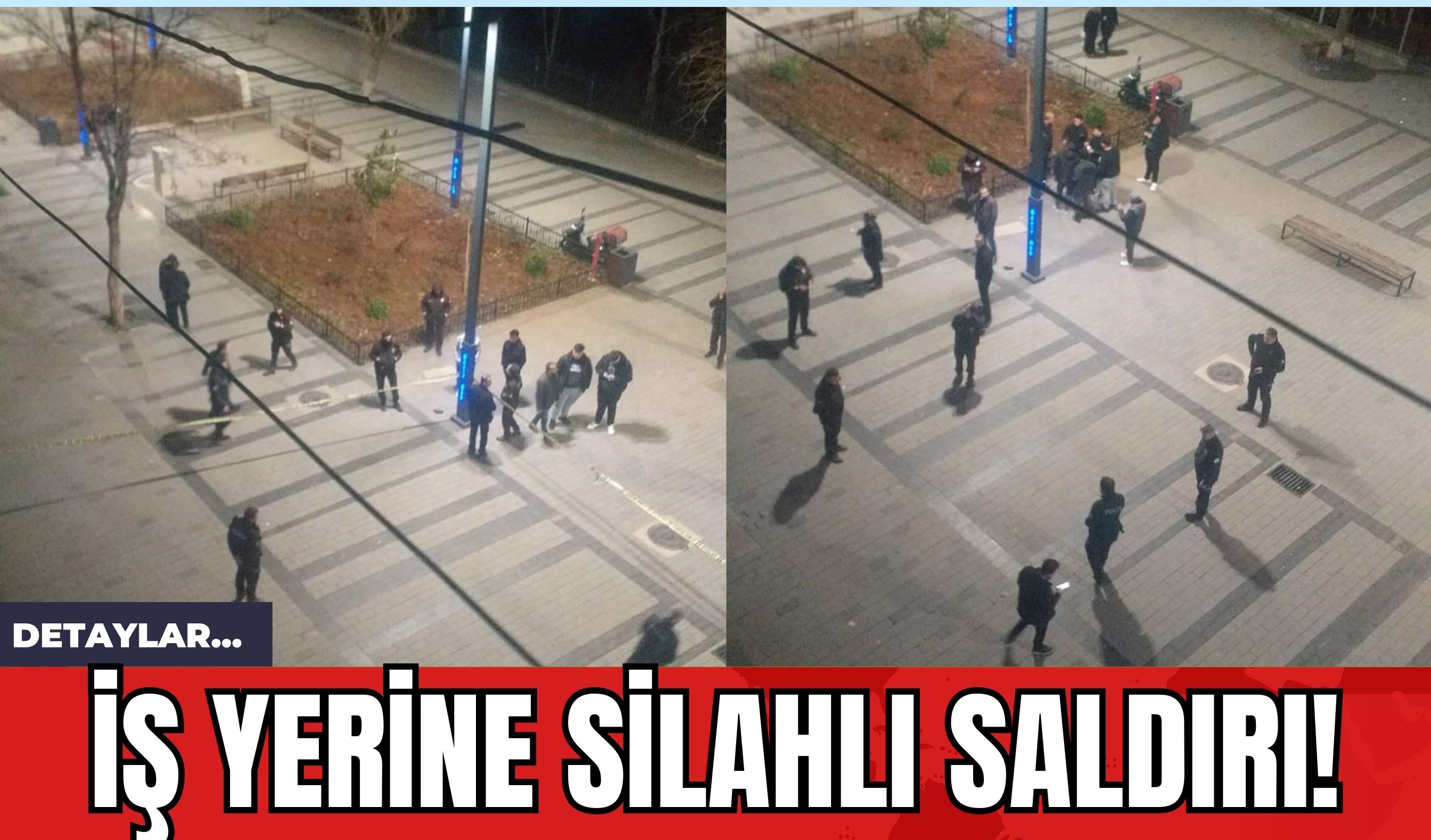 İş Yerine Silahlı Saldırı!