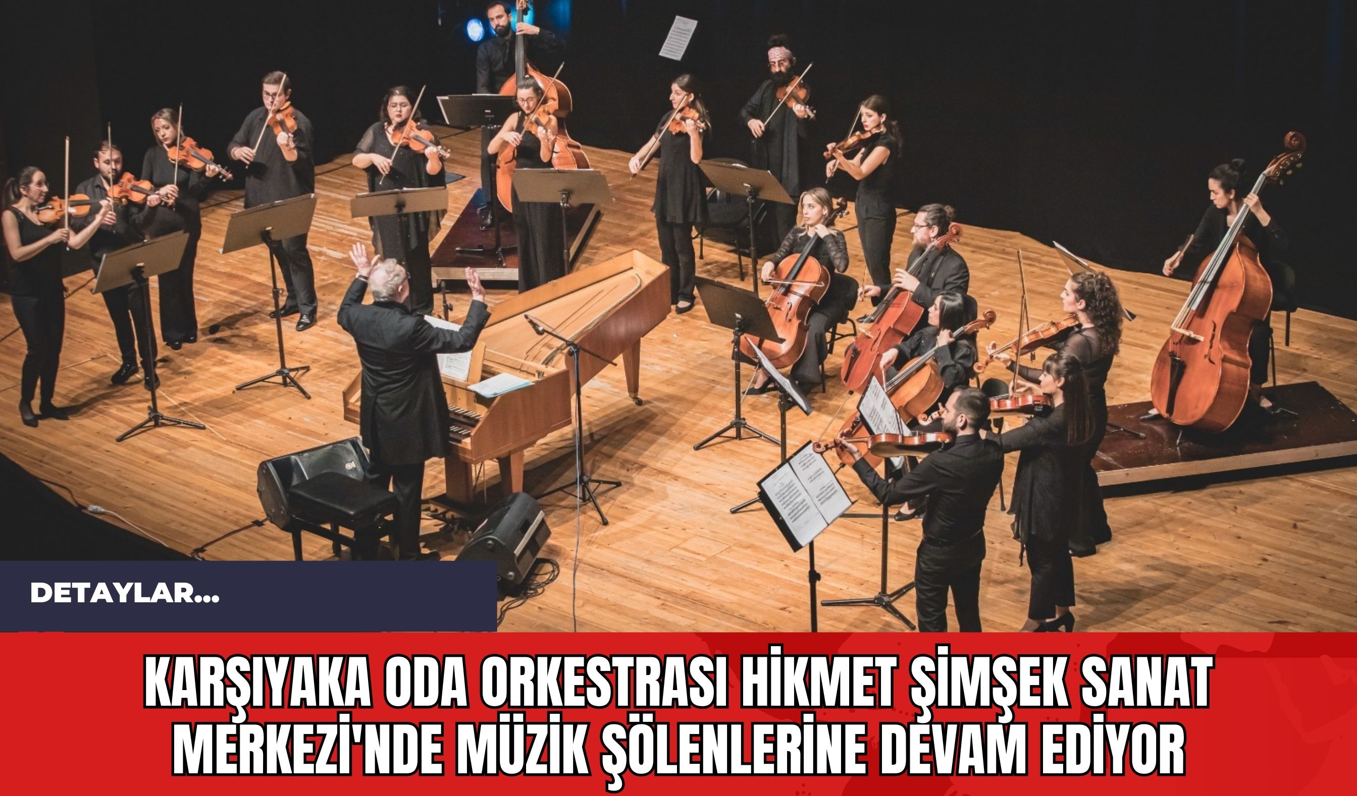 Karşıyaka Oda Orkestrası Hikmet Şimşek Sanat Merkezi'nde Müzik Şölenlerine Devam Ediyor