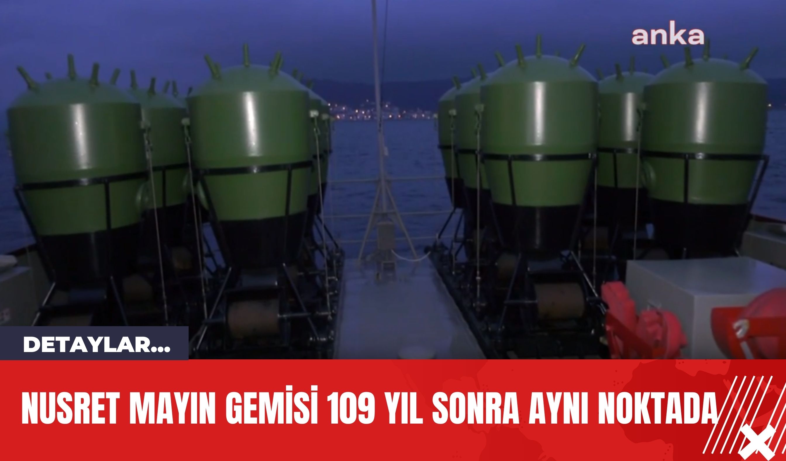 Nusret Mayın Gemisi 109 Yıl Sonra Aynı Noktada