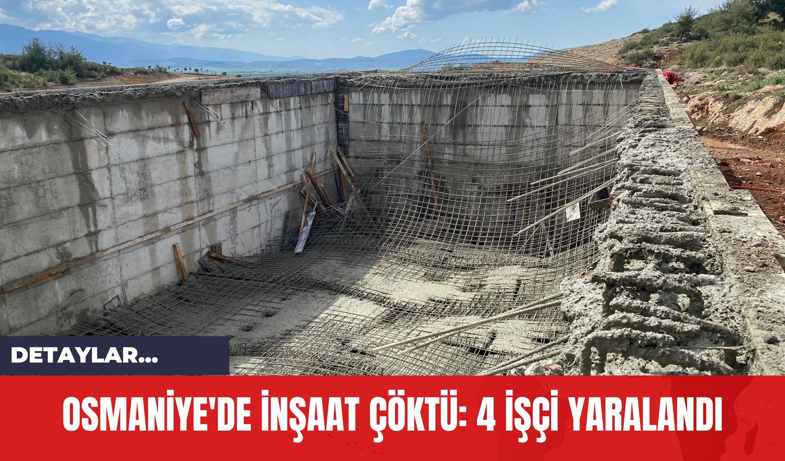 Osmaniye'de İnşaat Çöktü: 4 İşçi Yaralandı