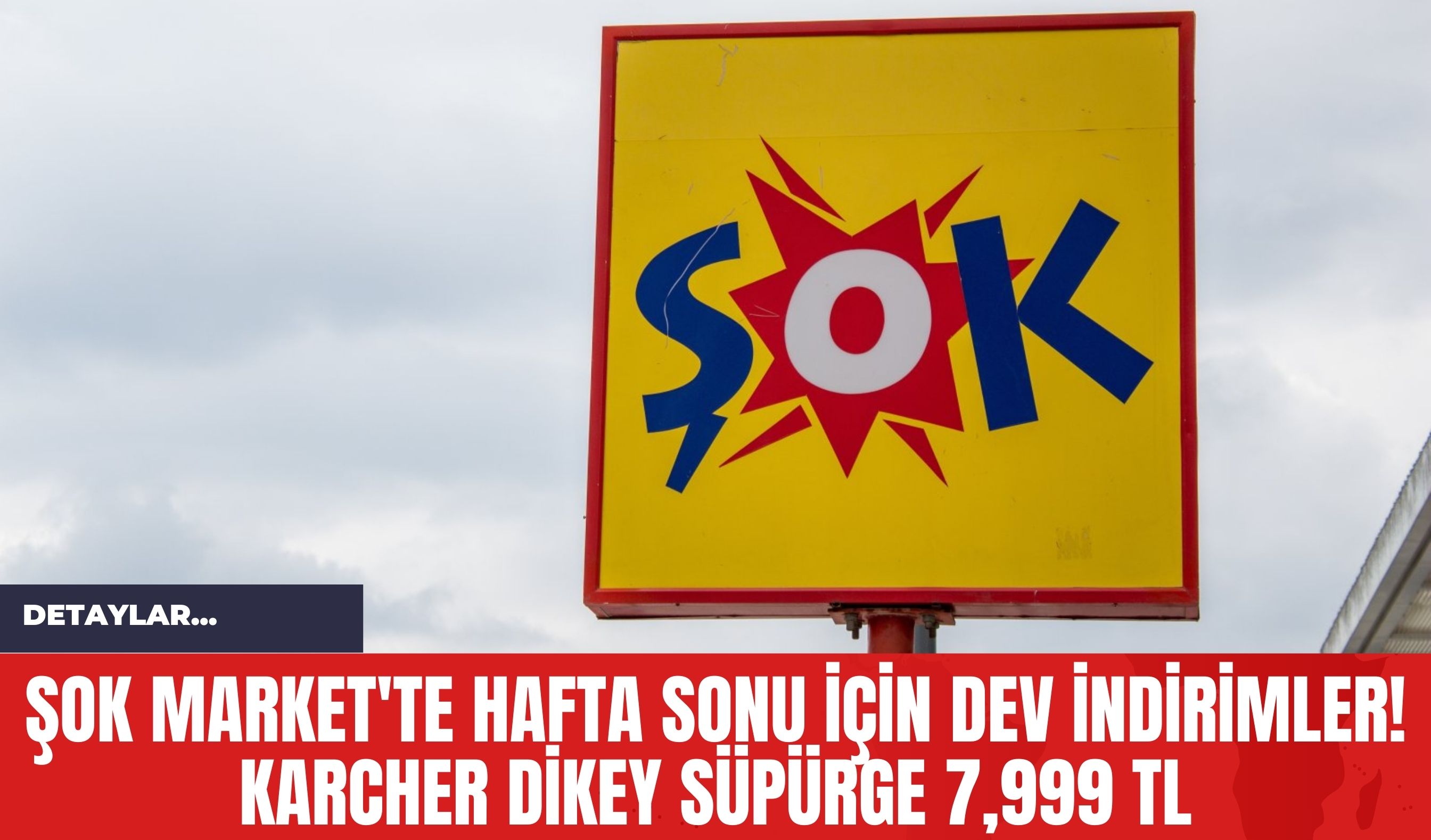 ŞOK Market'te Hafta Sonu İçin Dev İndirimler! Karcher Dikey Süpürge 7,999 TL