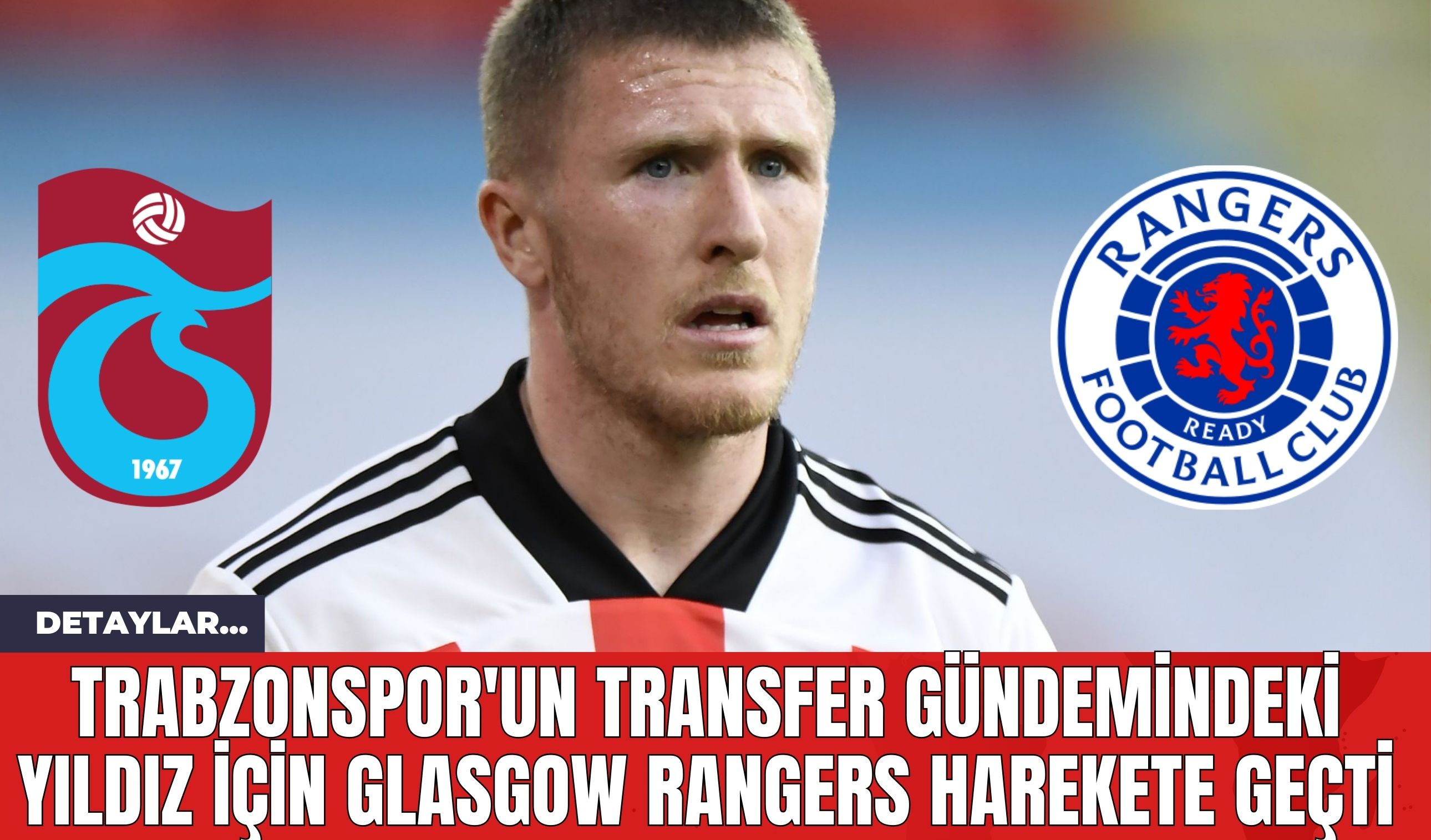 Trabzonspor'un Transfer Gündemindeki Yıldız İçin Rangers Harekete Geçti