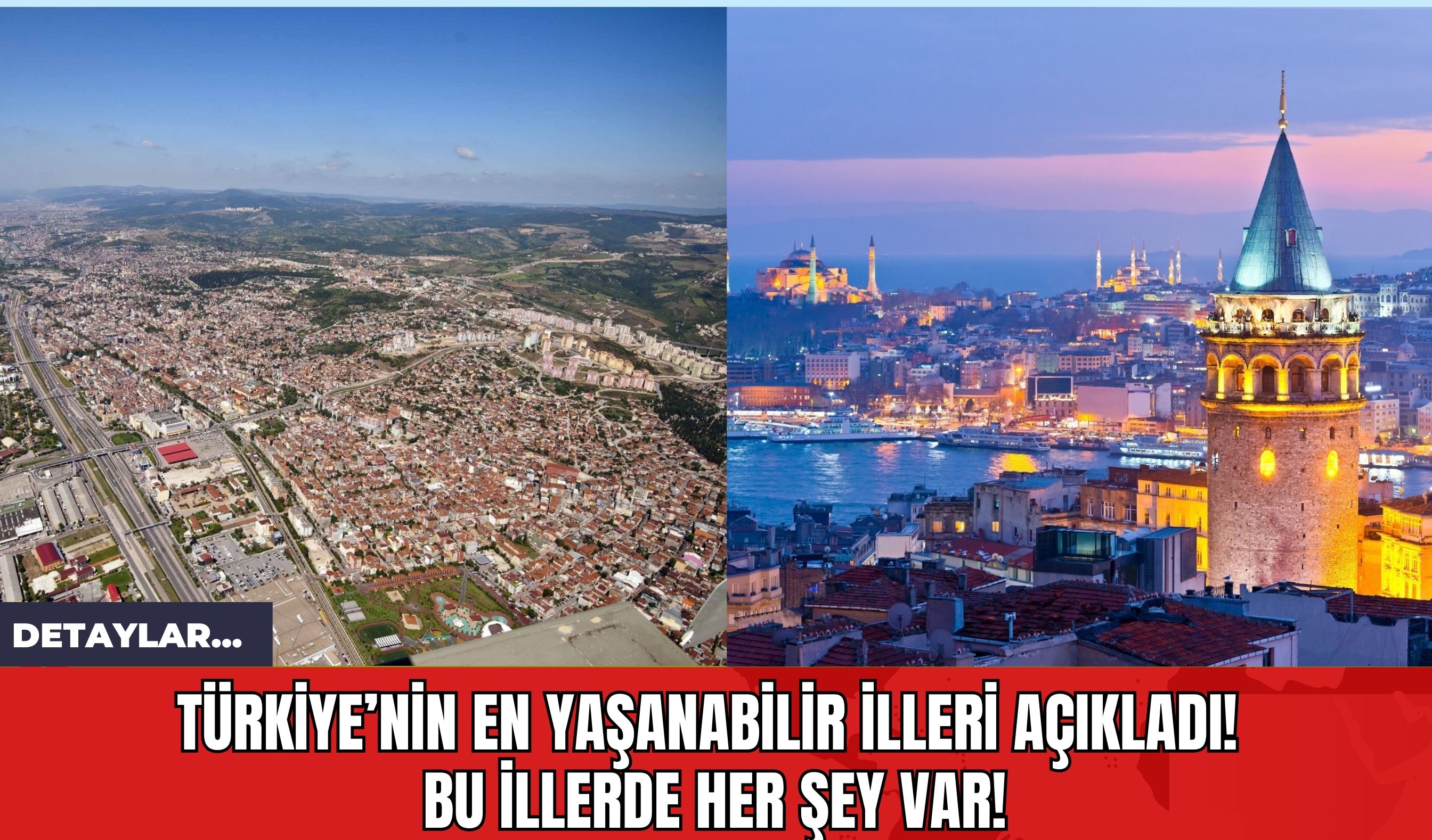 Türkiye’nin En Yaşanabilir İlleri Açıkladı! Bu İllerde Her Şey Var!