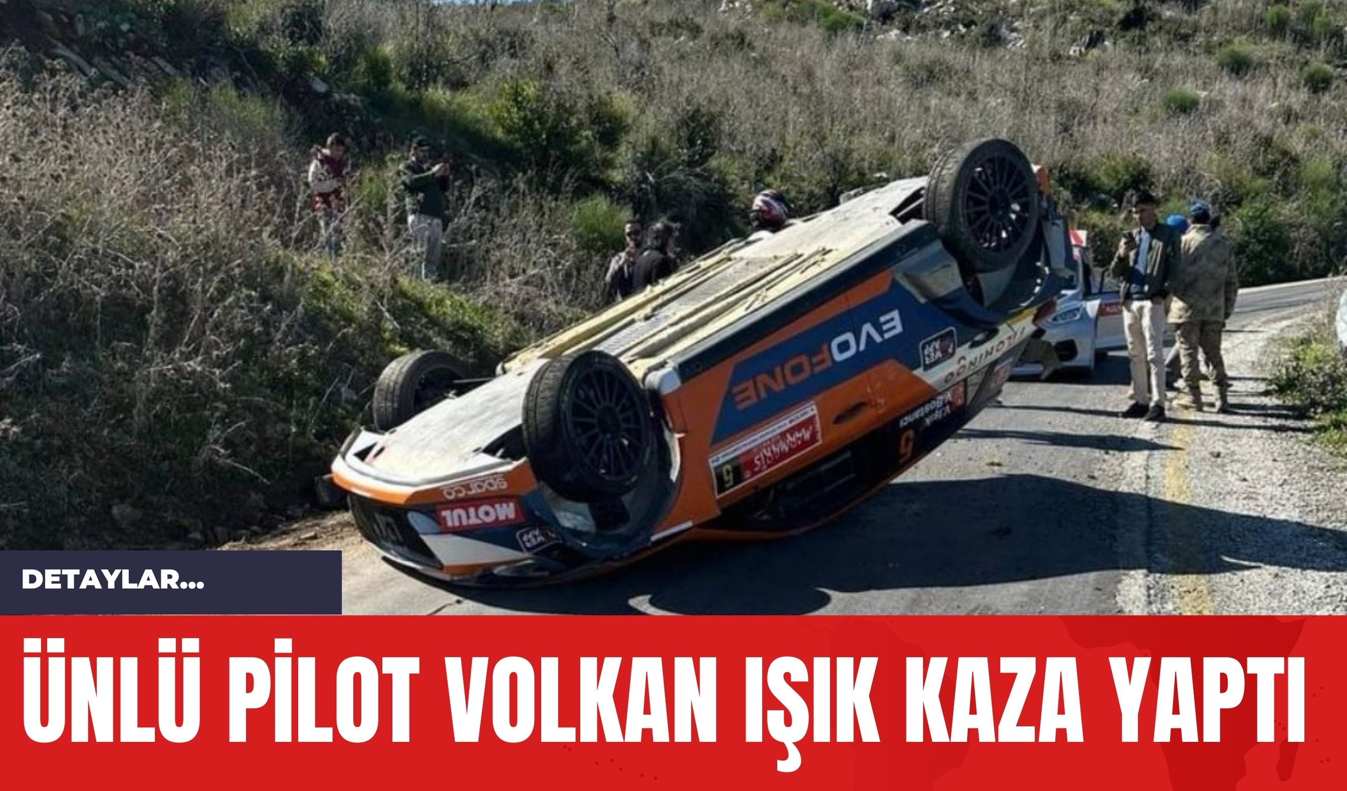 Ünlü Pilot Volkan Işık Kaza Yaptı