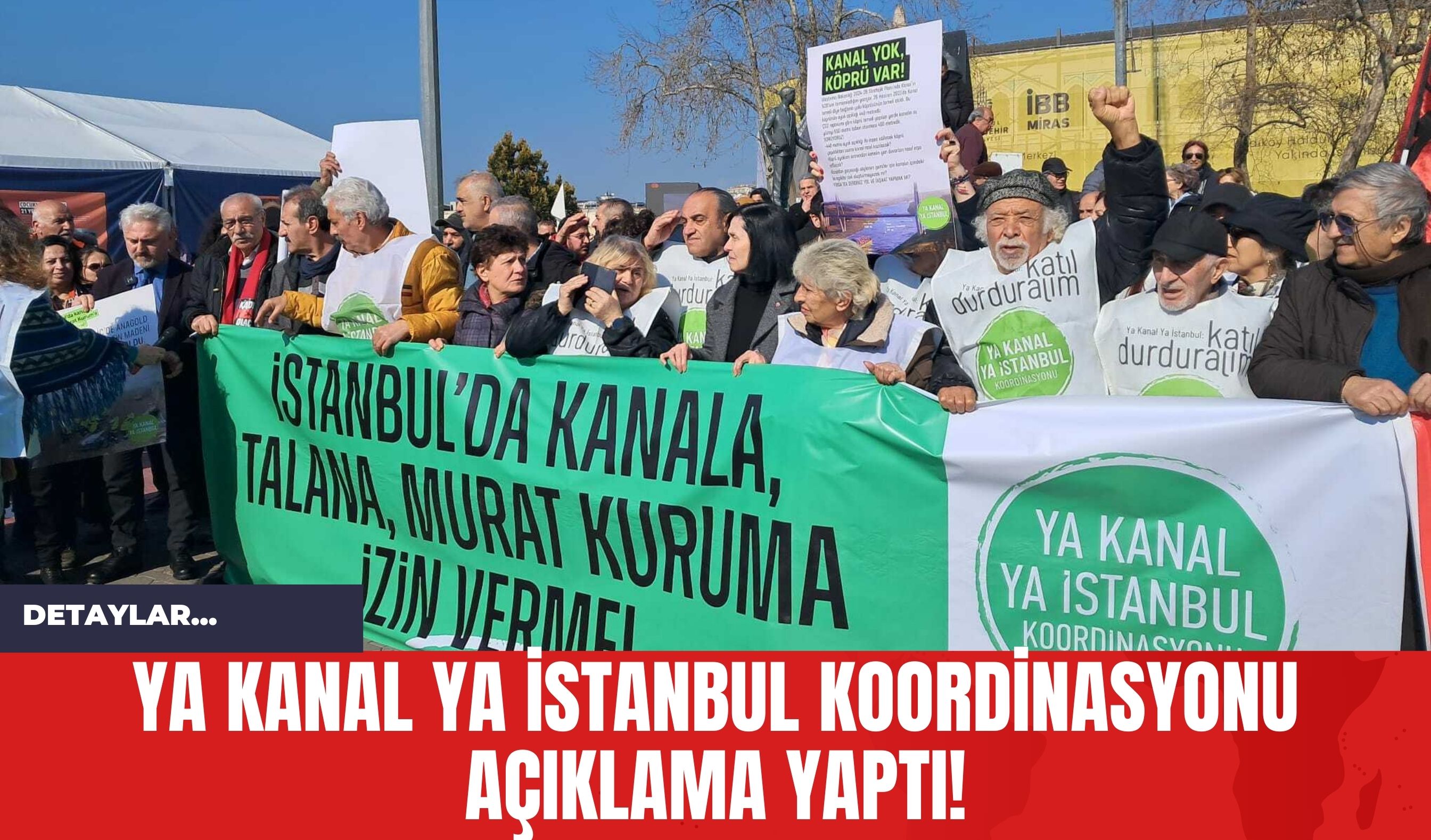 Ya Kanal Ya İstanbul Koordinasyonu Açıklama Yaptı!