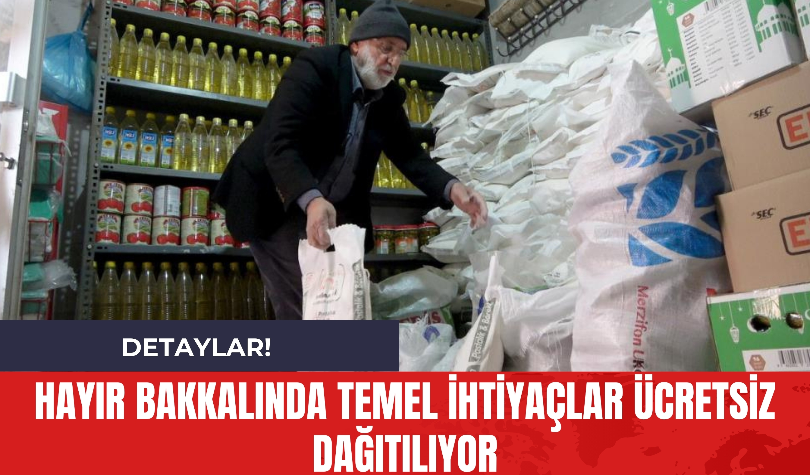 Hayır Bakkalında Temel İhtiyaçlar Ücretsiz Dağıtılıyor