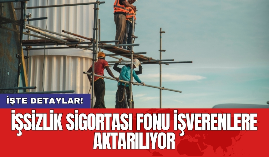 İşsizlik sigortası fonu işverenlere aktarılıyor