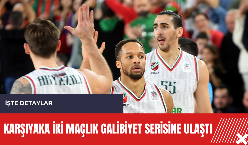 Karşıyaka iki maçlık galibiyet serisine ulaştı