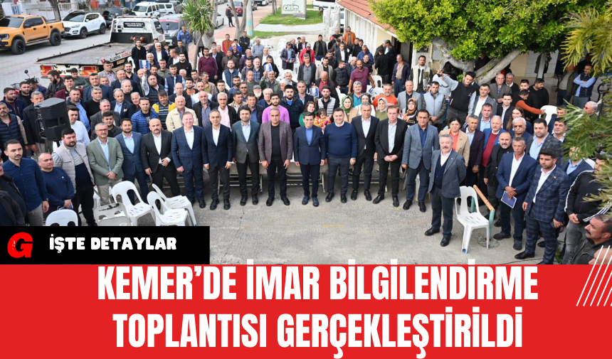 Kemer’de İmar Bilgilendirme Toplantısı Gerçekleştirildi