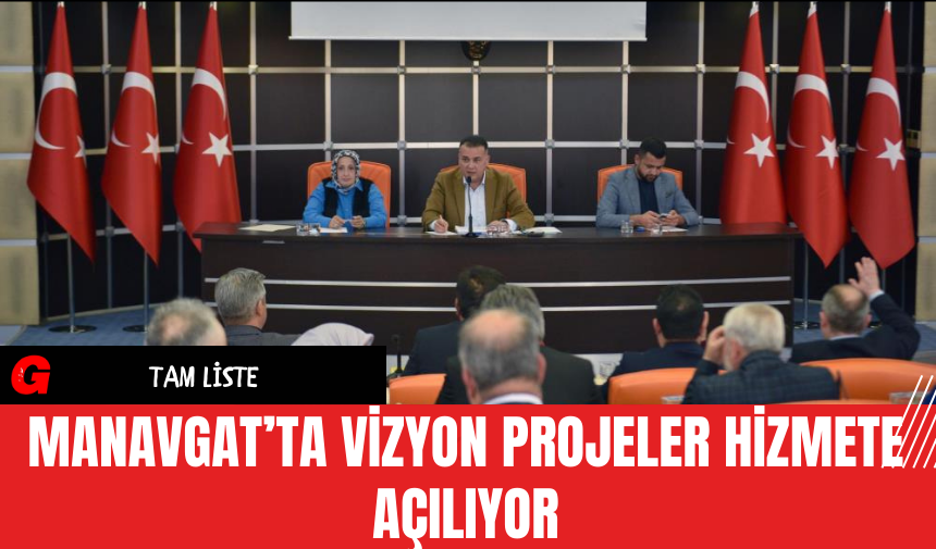 Manavgat’ta Vizyon Projeler Hizmete Açılıyor