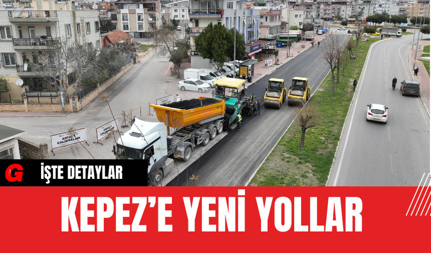 Kepez’e Yeni Yollar