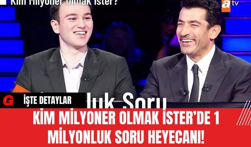 Kim Milyoner Olmak İster’de 1 Milyonluk Soru Heyecanı!