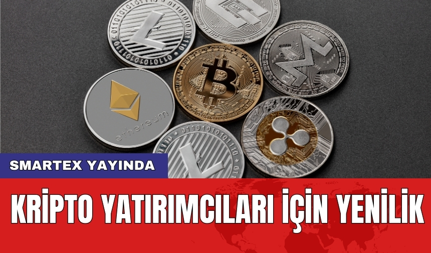 Kripto yatırımcıları için yenilik: Smartex yayında