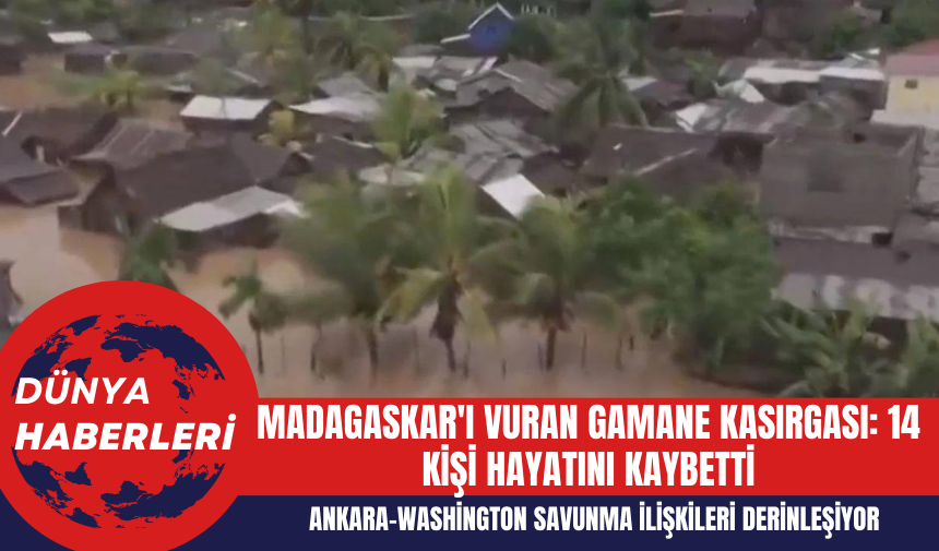 Madagaskar'ı Vuran Gamane Kasırgası: 14 Kişi Hayatını Kaybetti