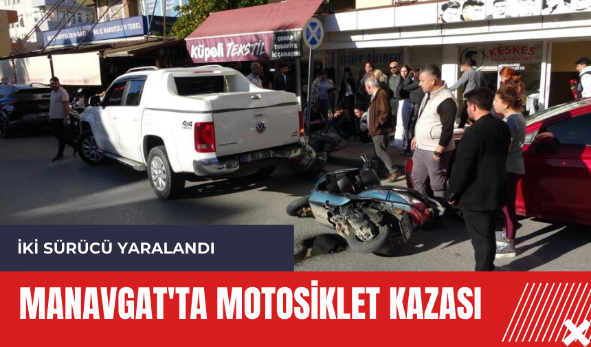 Manavgat'ta motosiklet kazası: İki sürücü yaralandı