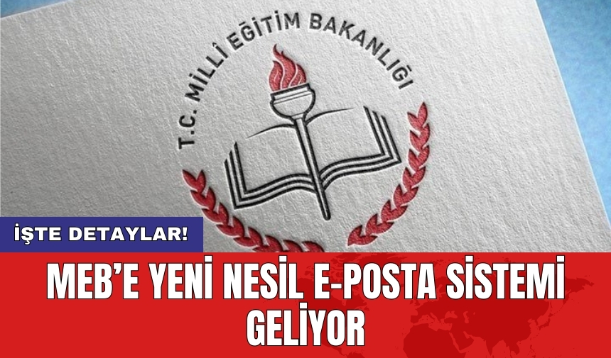 MEB'e yeni nesil e-posta sistemi geliyor