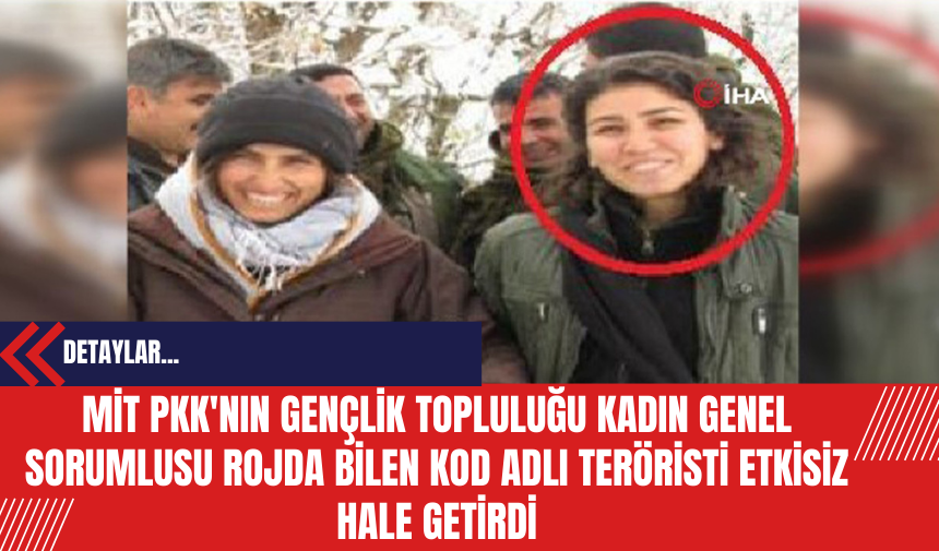 MİT PK*' Sorumlularından Rojda Bilen Kod Adlı Ter*risti etkisiz hale getirdiği videoyu paylaştı