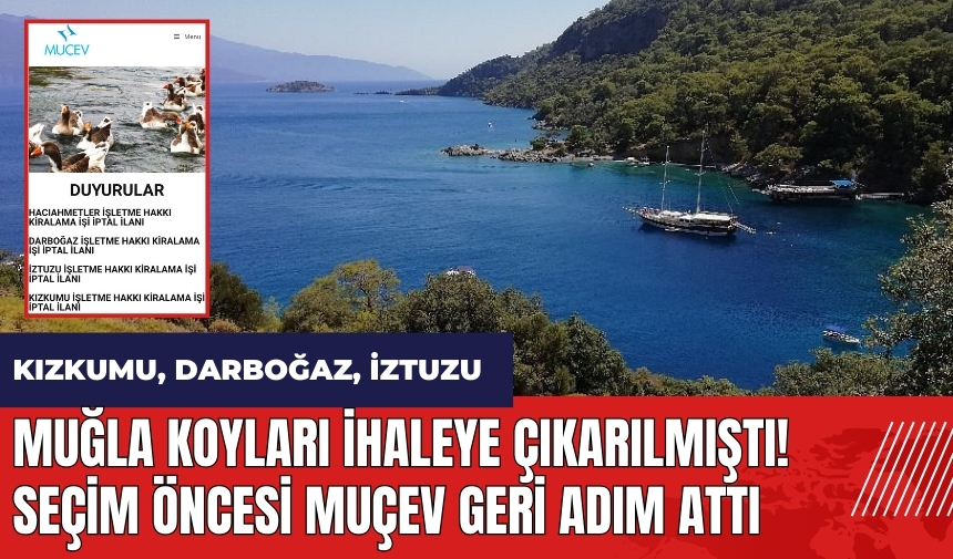 Muğla koyları ihaleye çıkarılmıştı! Seçim öncesi MUÇEV geri adım attı