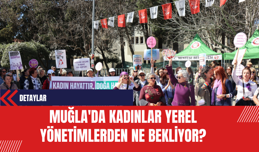 Muğla'da Kadınlar Yerel Yönetimlerden Ne Bekliyor?