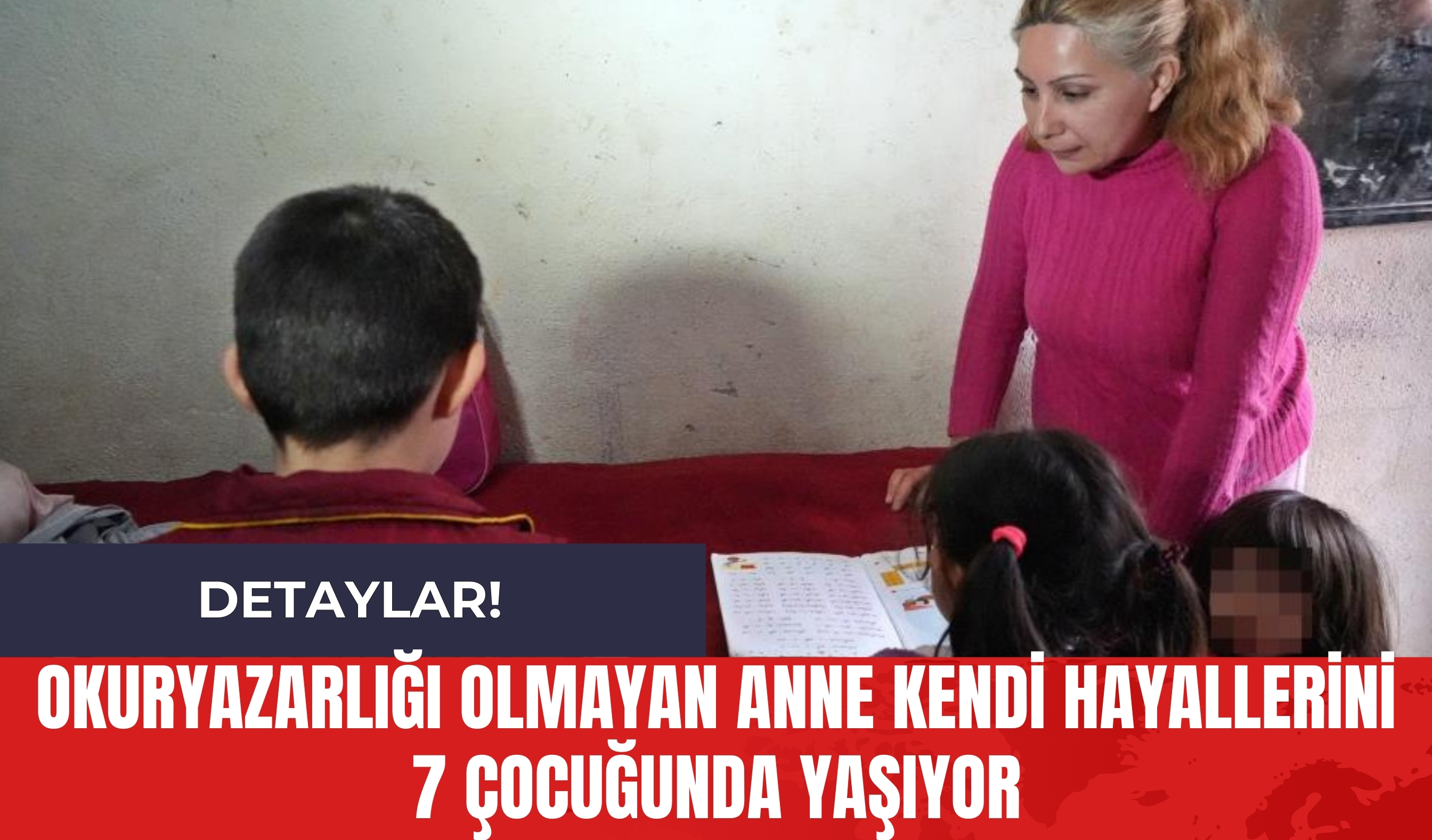 Okuryazarlığı Olmayan Anne Kendi Hayallerini 7 Çocuğunda Yaşıyor