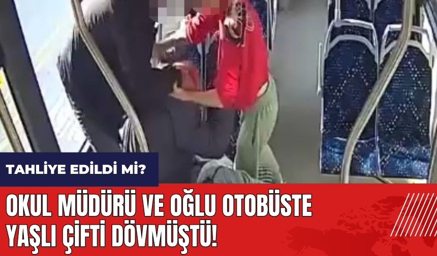 Otobüste yaşlı çifti dövmüştü! Okul müdürü tahliye edildi mi?