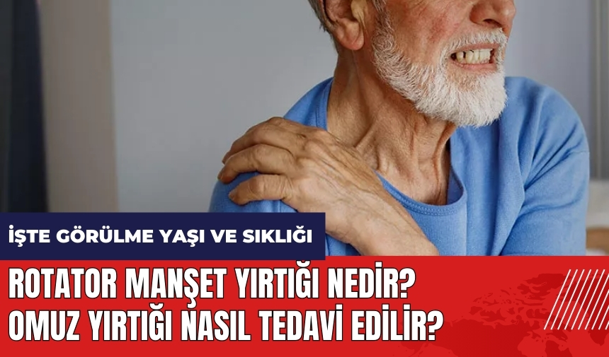 Rotator Manşet Yırtığı Nedir? Omuz yırtığı nasıl tedavi edilir?