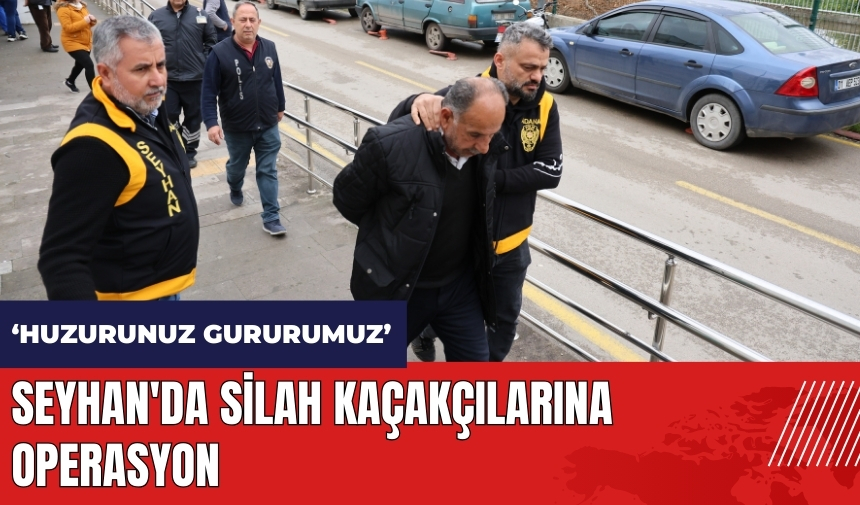 Seyhan'da silah kaçakçılarına operasyon