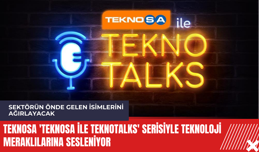 Teknosa 'Teknosa ile TeknoTalks' serisiyle teknoloji meraklılarına sesleniyor