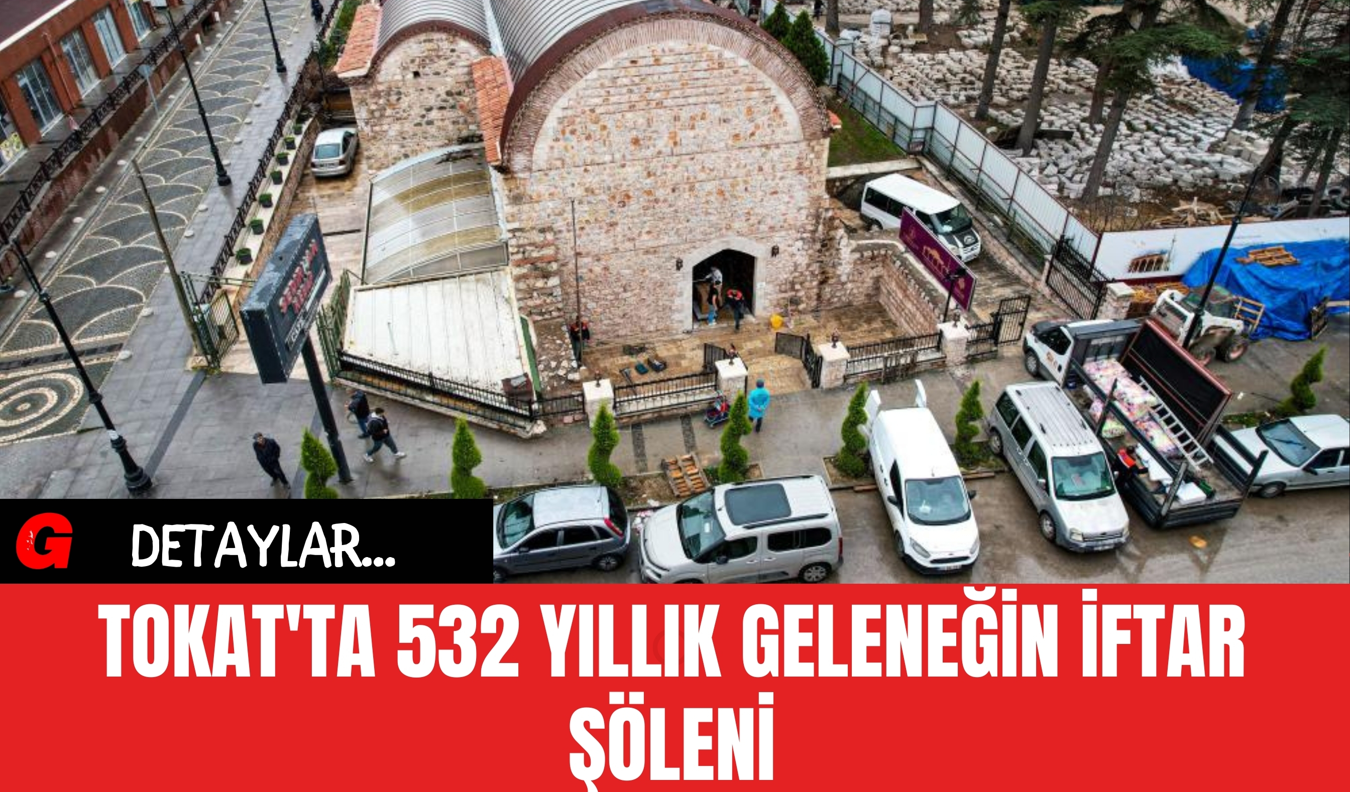 Tokat'ta 532 Yıllık Geleneğin İftar Şöleni