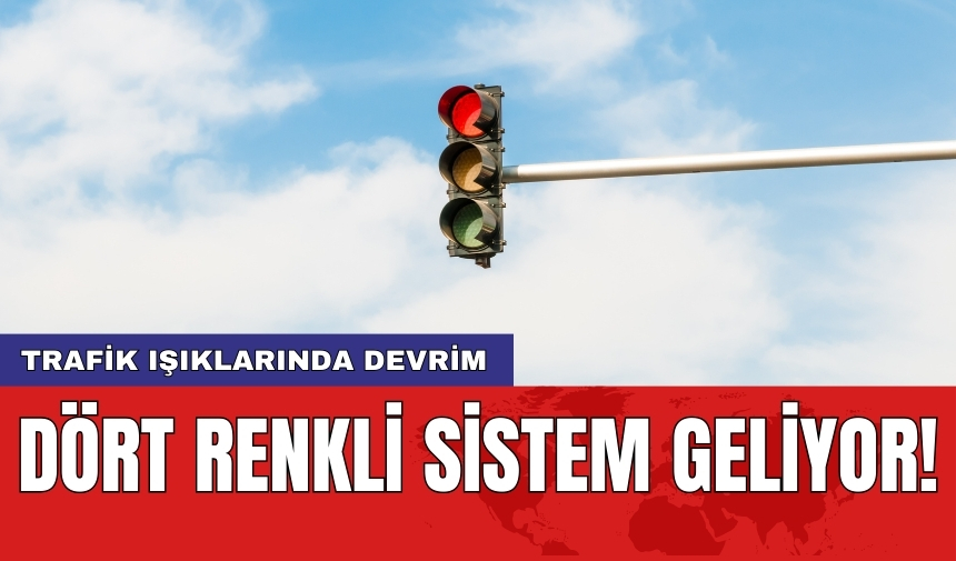 Trafik ışıklarında devrim: Dört renkli sistem geliyor!