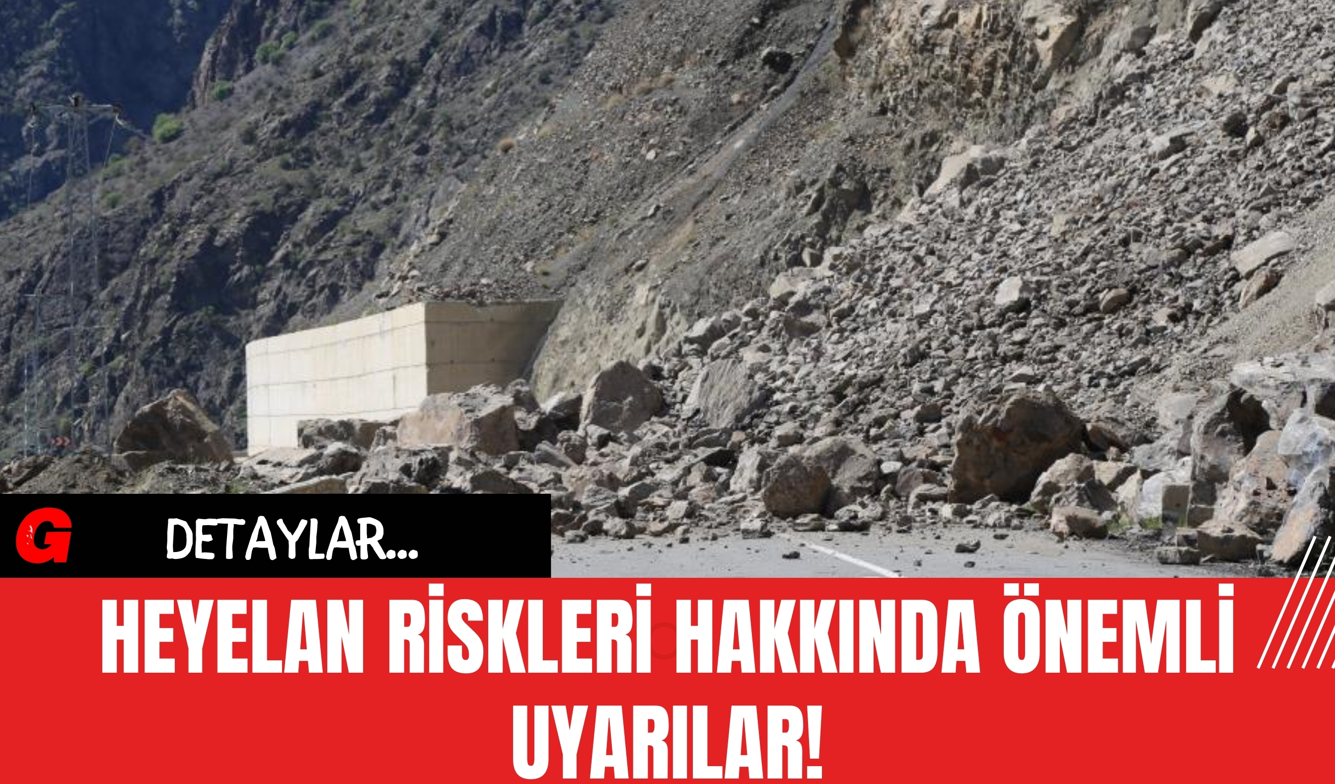 Heyelan Riskleri Hakkında Önemli Uyarılar!