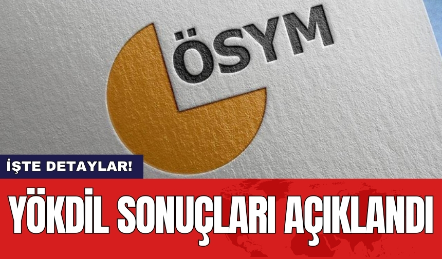 YÖKDİL sonuçları açıklandı