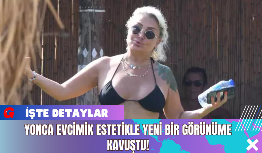 Yonca Evcimik Estetikle Yeni Bir Görünüme Kavuştu! (1)