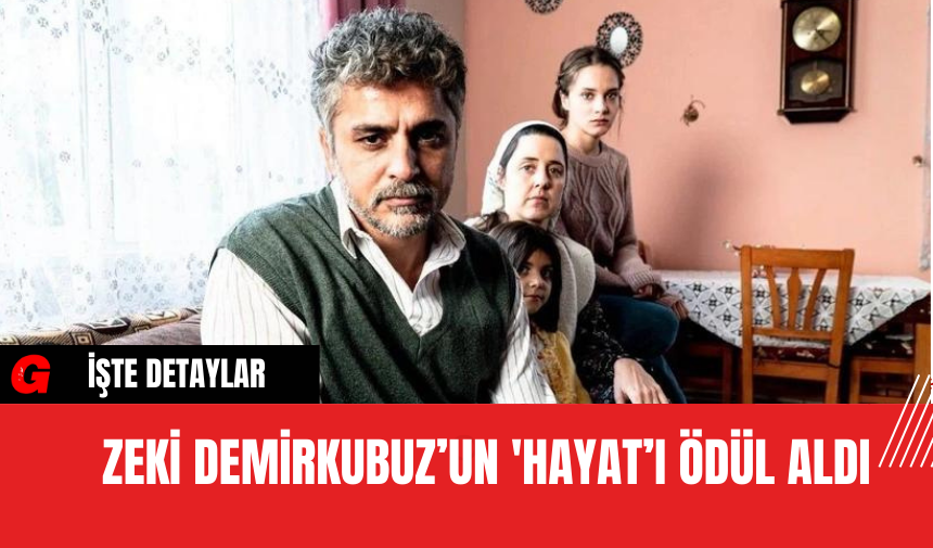 Zeki Demirkubuz’un 'Hayat’ı Ödül Aldı