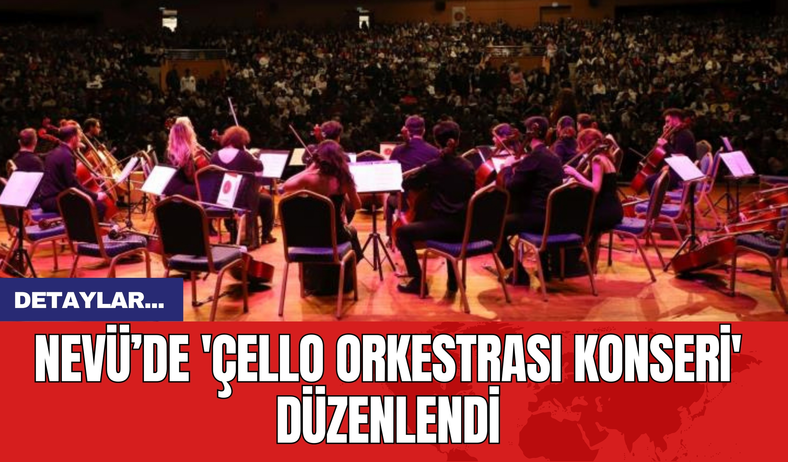 NEVÜ’de 'Çello Orkestrası Konseri' Düzenlendi