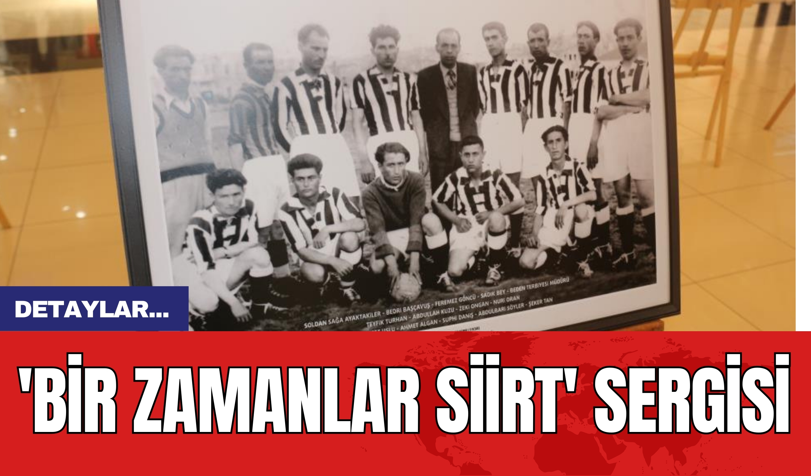 'Bir Zamanlar Siirt' Sergisi