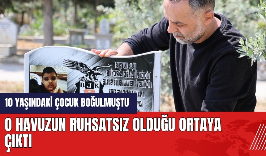 Adana'da 10 yaşındaki çocuk su parkında boğulmuştu! O havuzun ruhsatsız olduğu ortaya çıktı