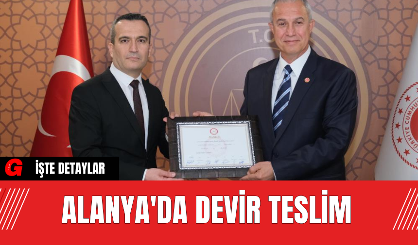 Alanya'da Devir Teslim