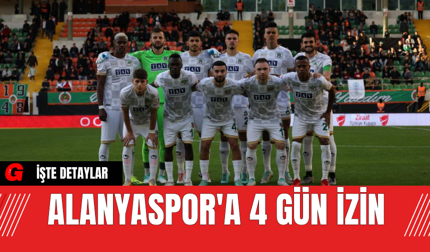 Alanyaspor'a 4 Gün İzin